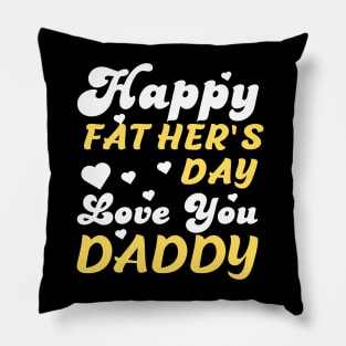 Happy Father's Day Daddy Shirt gift for Dad and Kids and girl and boy Pillow