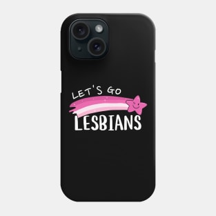 Let's go lesbians Phone Case