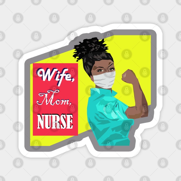 Gift for Black Nurse Gift with Wife, Mom, Nurse Slogan Magnet by MichelleBoardman