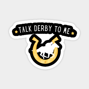 150 ky derby Talk Derby To Me Horse Racing Magnet