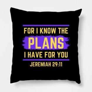 For I Know The Plans I Have For You | Christian Saying Pillow