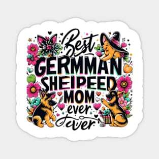 Best German Shepherd Mom Ever Funny Pet Dog Magnet