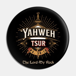 YAHWEH TSUR. THE LORD MY ROCK Pin