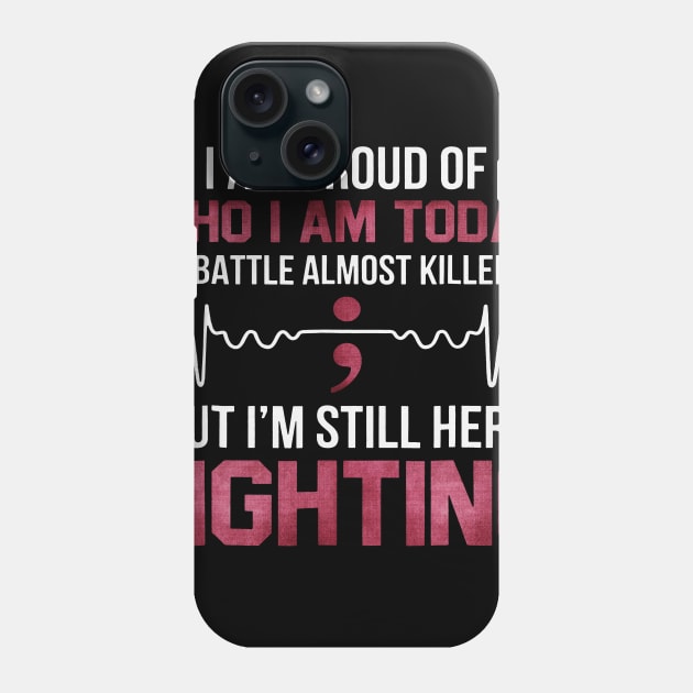 The Battles Almost Killed Me I Am Still Here Fighting Sickle Cell Awareness Burgundy Ribbon Warrior Phone Case by celsaclaudio506