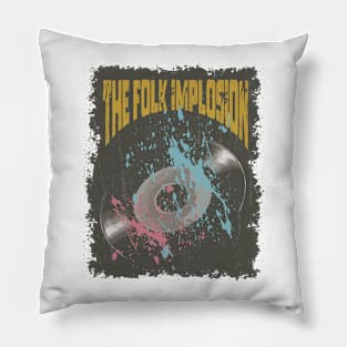 The Folk Implosion Vintage Vynil Pillow