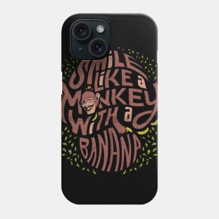 Smile like a monkey with a banana Phone Case