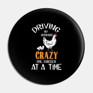 Funny Chicken Lover Gift, Driving Husband Crazy Chicken Lady graphic Pin