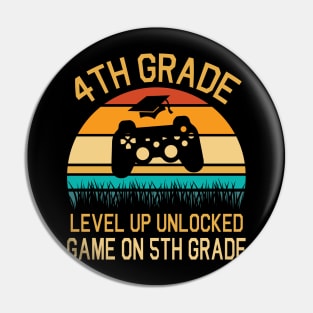 4th Grade Level Up Unlocked Game On 5th Grade Happy Class Of Back To School Senior Student Teacher Pin