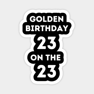 Golden birthday 23 Magnet