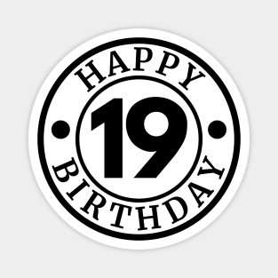 Happy 19th Birthday | Celebrating 19 Years Magnet