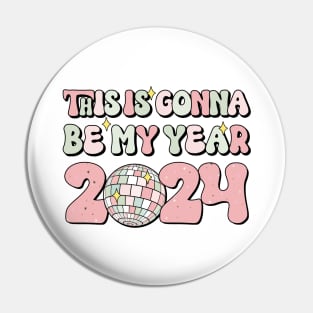 This gonna be my year 2024 Pin