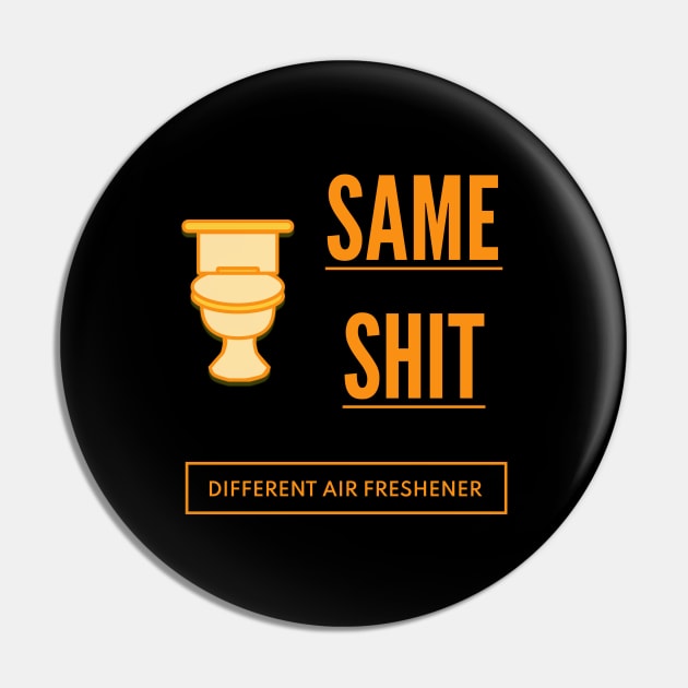 same shit Pin by MintShell