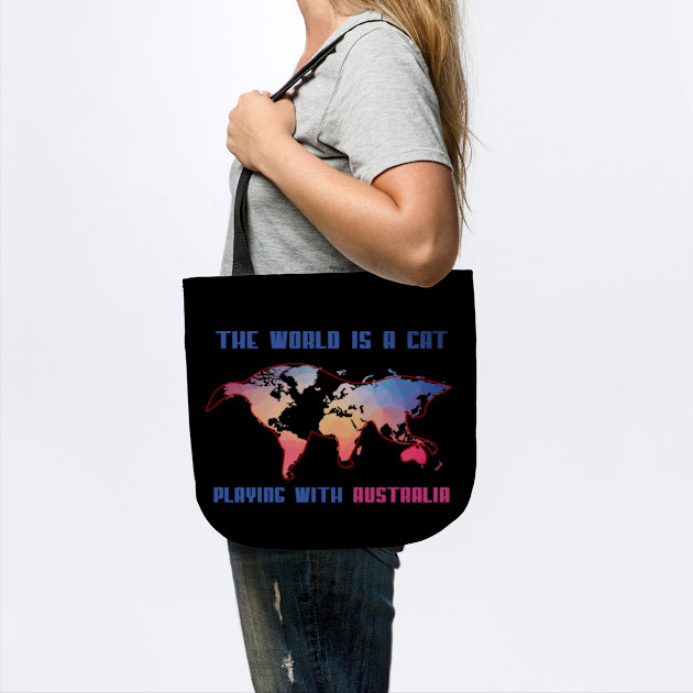 The World Is A Cat Playing With Australia Map Wanderlust Travel