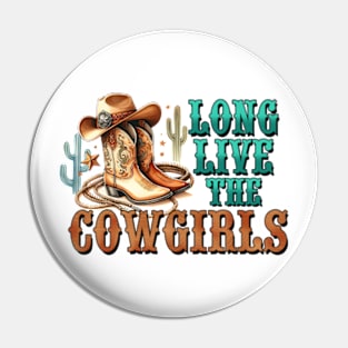 Long Live the Cowgirls Pin