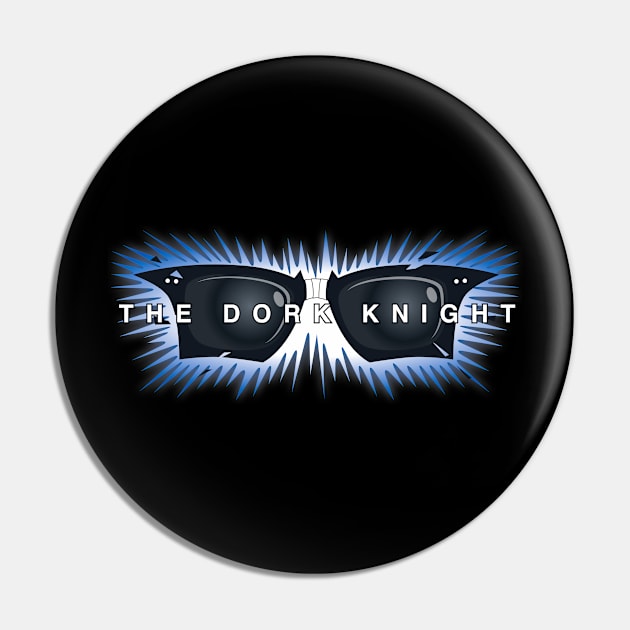 The Dork Knight Pin by reyacevedoart