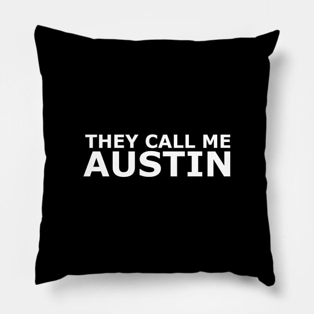 They call me Austin Pillow by gulden