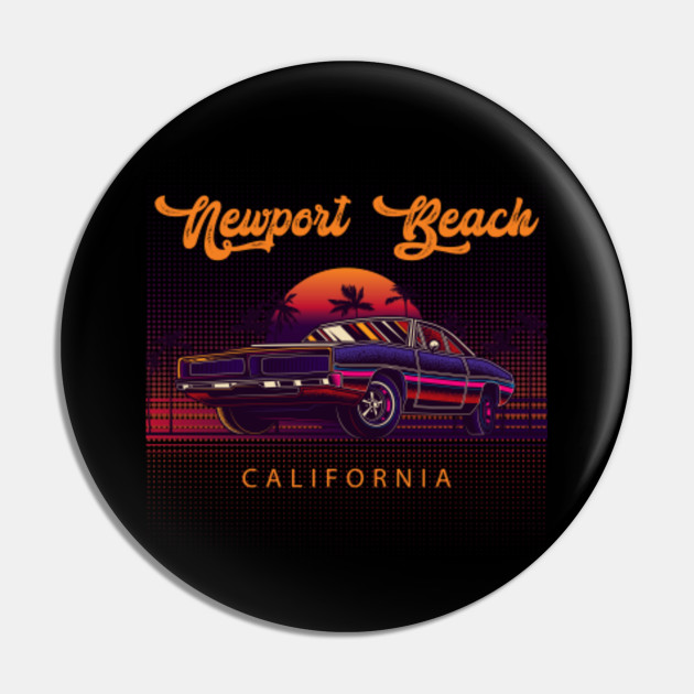 Newport Beach California Retro Vintage 80s 90s Muscle Cars Retrowave Aesthetic Men Women Unique Graphic Newport Beach California Pin Teepublic teepublic