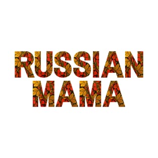 Russian Mama with Traditional Ornamental Letters T-Shirt