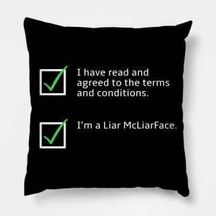 Terms, Conditions, and Liar McLiarFace Pillow