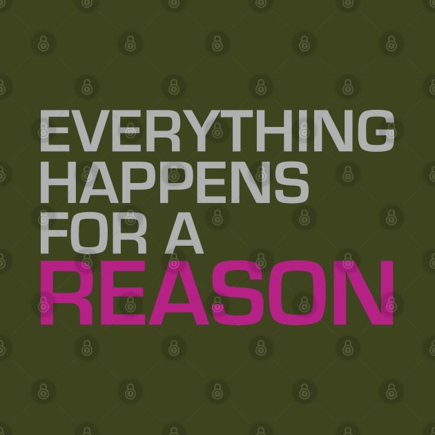 Everything Happens for a Reason by Dearly Mu