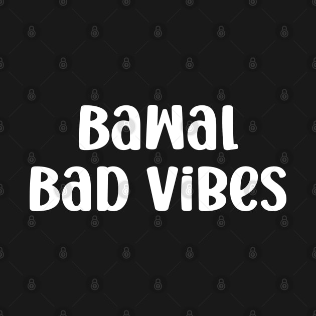 Funny OFW Tagalog Statement joke: Bawal Bad Vibes by CatheBelan