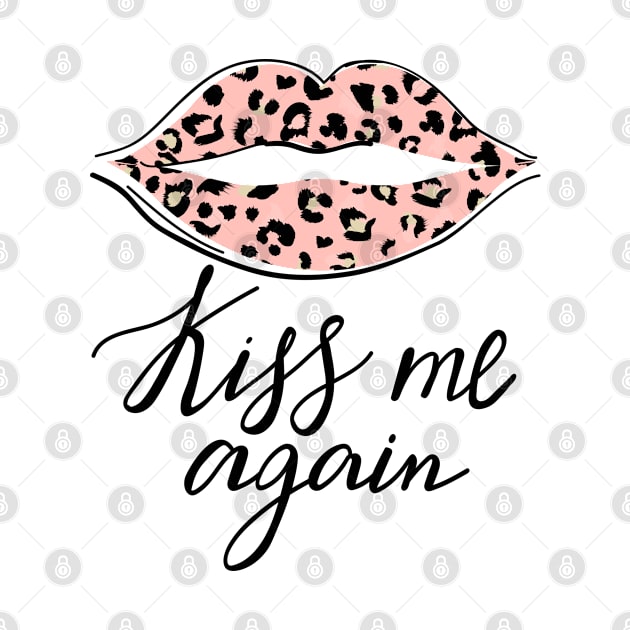 Kiss me again lettering. Quote design. by CoCoArt-Ua