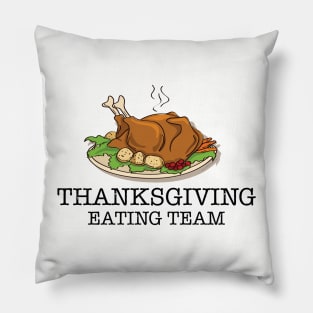 Thanksgiving Eating Team Pillow