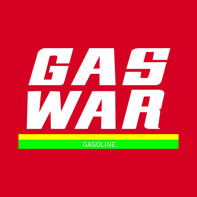 GAS WAR by kthorjensen