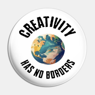 Creativity Has No Borders Pin