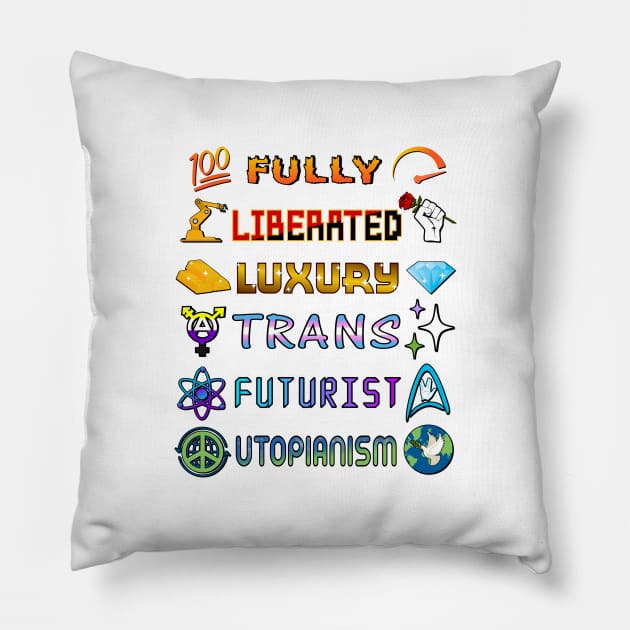 Fully Liberated Luxury Trans Futurist Utopianism Pillow by WallHaxx