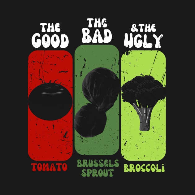 The Good The Bad And The Ugly Tomato Brussels Sprout Broccoli by DesignArchitect