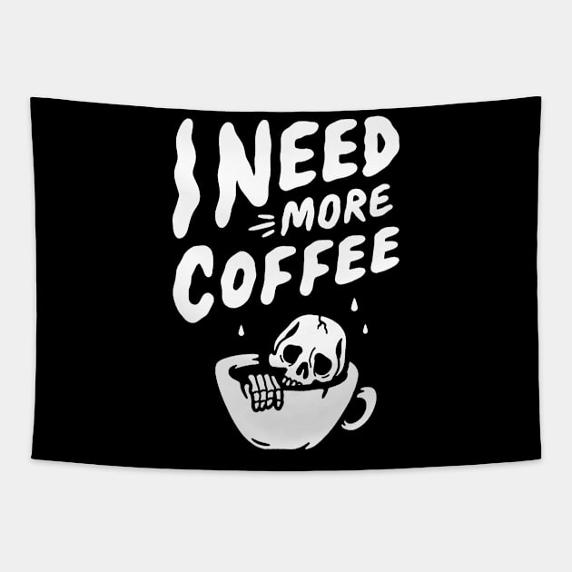 I Need More Coffee Tapestry by AbundanceSeed