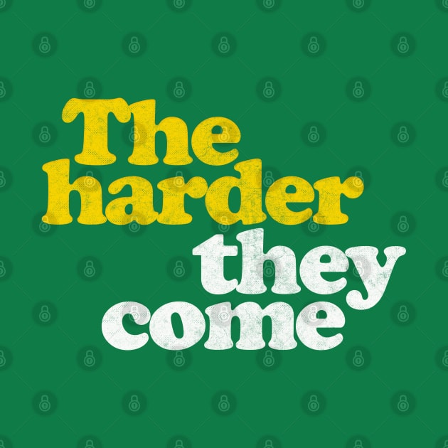 The Harder They Come  /// Reggae Lover Gift by DankFutura