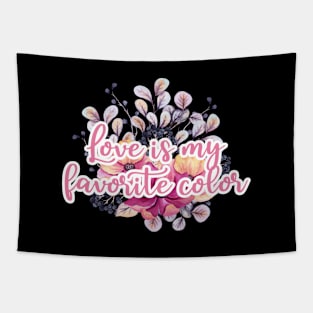 love is my favorite color Tapestry