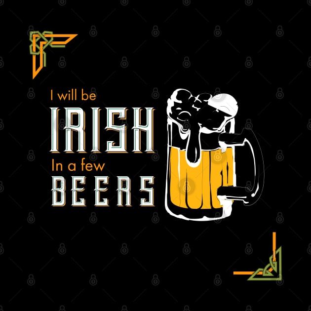 I Will be Irish in a few Beers,  St Patricks Day quote by hummingbird_23