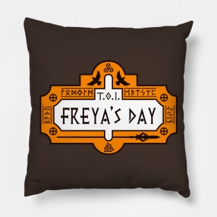 Thanks Odin It's Freya's Day Pillow