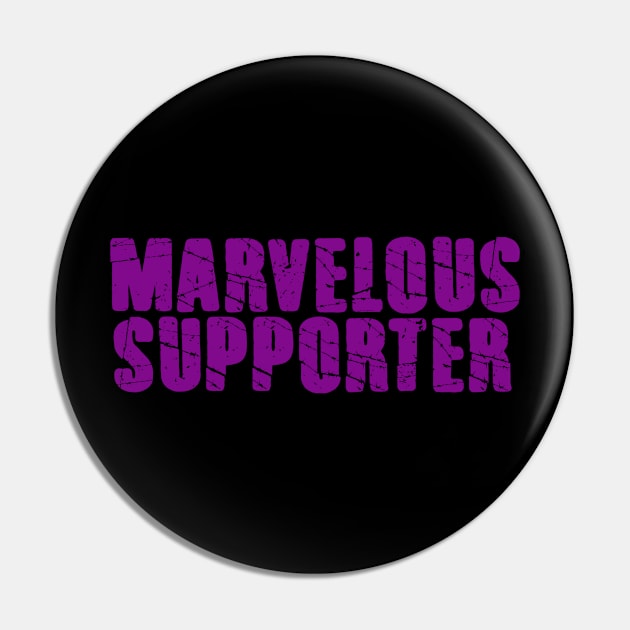 Marvelous Supporter Pin by MaxMarvelousProductions