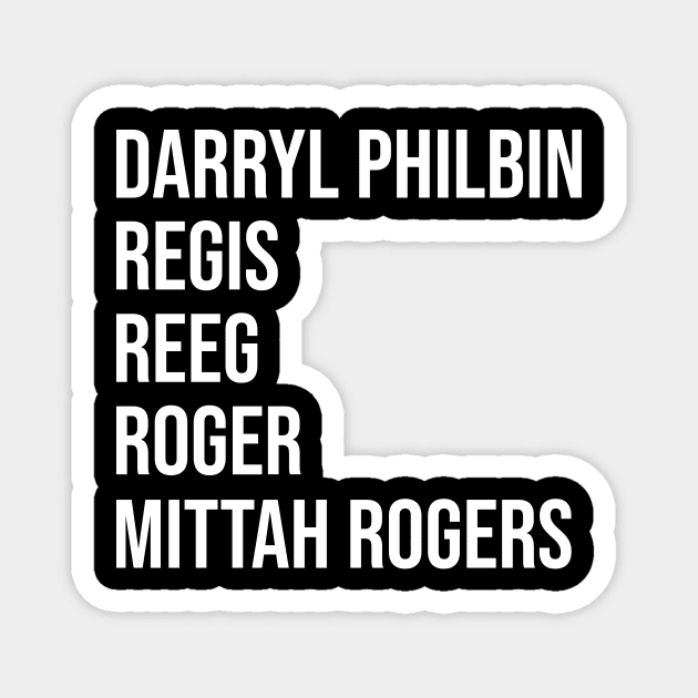 Darryl Philbin Mittah Rogers Magnet by Great Bratton Apparel