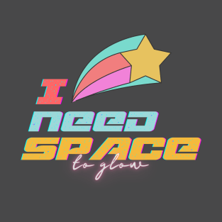 I need space T-Shirt