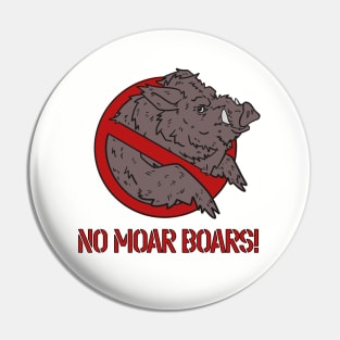 No Moar Boars! Pin