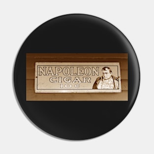 Napoleon Cigar sign Pin