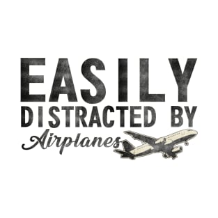 Easily Distracted By Airplanes Retro Airplane Funny Pilot T-Shirt