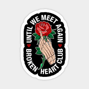 Broken heart club Magnet