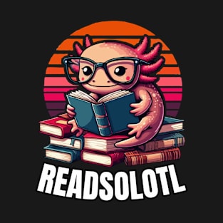 Readsolotl, Axolotl Reading Books T-Shirt