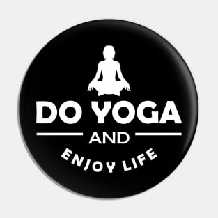 Yoga - Do yoga and enjoy life Pin