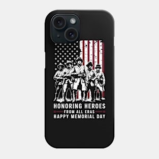 Honoring Heroes From All Eras Happy Memorial day | Veteran lover gifts Phone Case