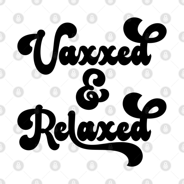 Vaxxed and Relaxed by Yule