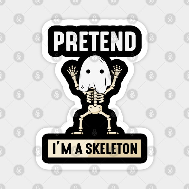 Pretend im a Skeleton Magnet by MZeeDesigns