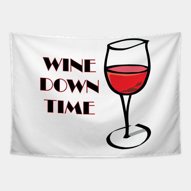 Wine Down Time Tapestry by GetHy