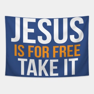 Jesus Is For Free Take It Cool Motivational Christian Tapestry